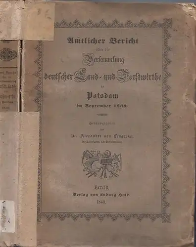Amtlicher Bericht.- / Lengerke, Alexander von (Hrsg.): Amtlicher Bericht über die (3. - dritte) Versammlung deutscher Land- und Forstwirthe zu Potsdam im September 1839. 