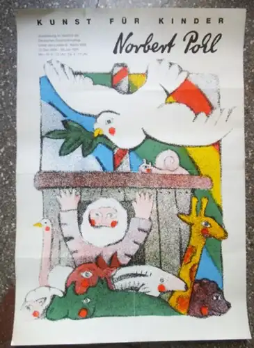 Pohl, Norbert: Kunst für Kinder. Ausstellungsplakat Norbert Pohl. Ausstellung im Vestibül der Deutschen Staatsbibliothek Unter den Linden 8, Berlin 1086. 12. Dezember 1990 - 26. Januar 1991. 