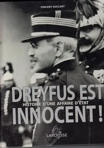 Duclert, Vincent: Dreyfus est innocent! Histoire d´une affaire d´État. 