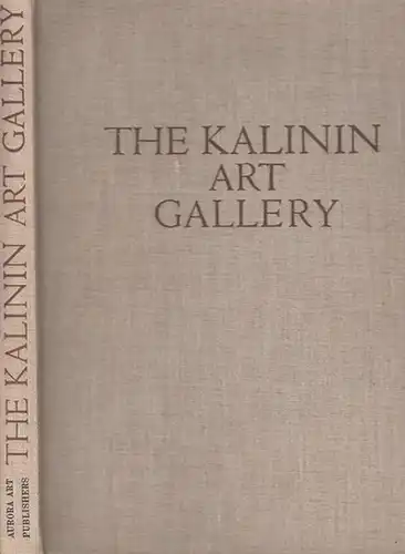 Sudakova, N. (Comp.): The Kalinin Art Gallery. 
