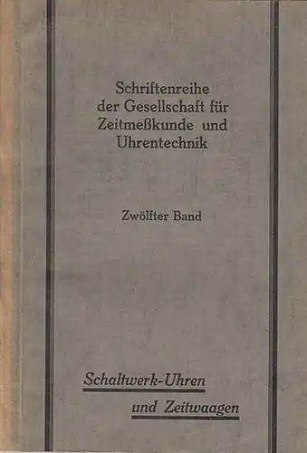 H. Bock (Schriftführer) - Fr. A. Kames (Hrsg.) / Bock, J. Görner, Hubert, Karl Schmidt, Otto Sickert, W. Ryll, H. Riepert, J. Baltzer: Schaltwerk...