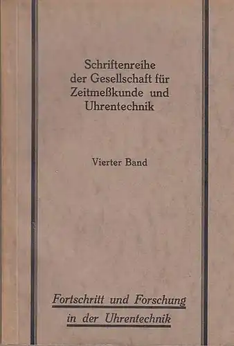 H. Bock (Schriftführer) , Fr. A. Kames (Hrsg.) / R. Straumann, K. Giebel, C. Büttner, J. Baltzer, H. Voigt, A. Schlötzer, M. Schuler, A. Peterhans, E. h.F. Schrottke: Fortschritt und Forschung in der Uhrentechnik (= Schriftenreihe der Gesellschaft für ...