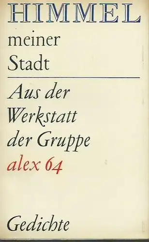 Alex 64.   Kruse, Werner / Richard Christ / Günther Deicke (Herausgeber) // Autoren: Paul Wiens, Joachim Priewe, Hans Laessig, Christa Alten, Hilde Arnold.. 