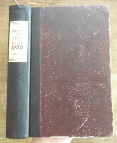 Annalen der Chemie - Friedrich Wöhler,  Hermann Kopp, A. W. Hofmann, A. Kekule,  E. Erlenmeyer, Jacob Volhard ] (Hrsg.): Justus Liebig's  Annalen der Chemie 1880 / 1881.  Band 205 -206. Zwei Teile mit jeweils 3 Heften in einem Band. 