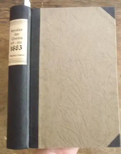 Annalen der Chemie - Hermann Kopp,  A.W. Hofmann, A. Kekule, E. Erlenmeyer, Jacob Volhard  (Hrsg.): Justus Liebig's  Annalen der Chemie 1883.  Band 219 -220. Zwei Teile mit jeweils 3 Heften in einem Band. 