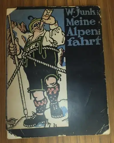 Bernhard, Lucien. - Junk, W: Meine Alpenfahrt. Mit Zeichnungen von Lucian Bernhard. 