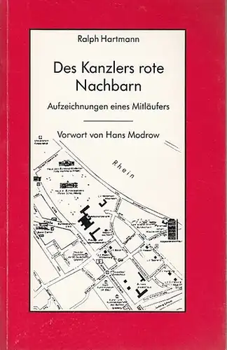 Hartmann, Ralph: Des Kanzlers rote Nachbarn. Aufzeichnungen eines Mitläufers. Vorwort von Hans Modrow. 