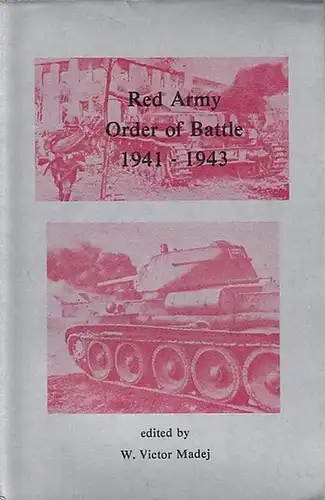 Madej, W. Victor: Red Army Order of Battle 1941 - 1945. 