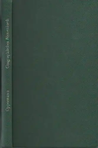 Oppermann, Edmund: Geographisches Namenbuch. Erklärung geographischer Namen nebst Aussprachebezeichnung. Nach Erdteilen und Ländern (Flüssen, Gebirgen, Landschaften, Städten usw.) geordnet. 