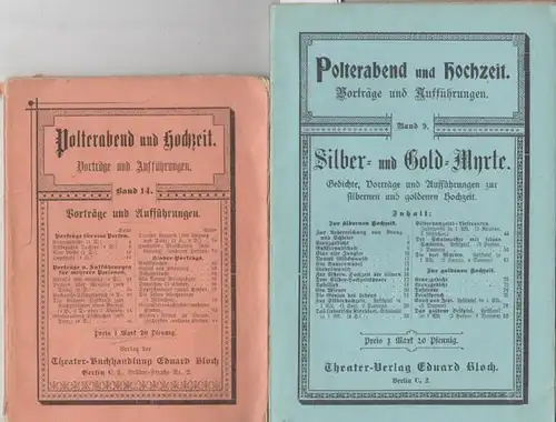 Hochzeit, goldene und silberne. - Polterabend: Polterabend und Hochzeit. Bände 9 und 14. Silber- und Gold - Myrte. Gedichte, Vorträge und Aufführungen zur silbernen und goldenen Hochzeit. 