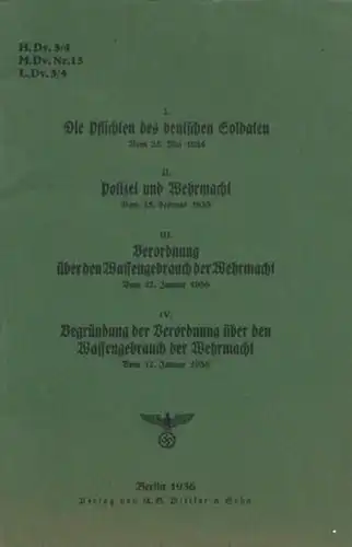 H. Dv. 3 /4 -  M. Dv. Nr. 15 - L. Dv. 3 / 4: I. Die Pflichten des Soldaten. Vom 25. Mai 1934...