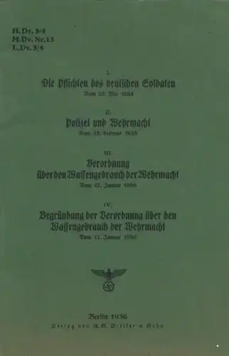 H. Dv. 3 /4    M. Dv. Nr. 15   L. Dv. 3 / 4: I. Die Pflichten des Soldaten. Vom 25.. 