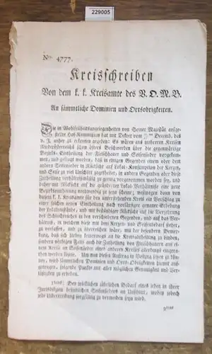 Krems. - Christoph Freyherr v. Stiebar, Kreishauptmann, Kreisschreiben. Nro 4777. Von dem k. k. Kreisamte des V.O.M.B. An sämmtliche Dominien und Ortsobrigkeiten. Betr.: geänderte Lokal-Verhältniße...