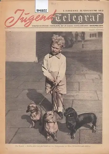 Jugend Telegraf. Jahrgang 2, Nr. 5, 28. Februar 1948. Aus dem Inhalt: Kurt Mattick - Was soll aus Deutschland werden? / Manfred Richter 'Der Mensch ist frei. Existentialismus - Philosophie oder Psychologie? / Hildegard Iffert: 'UHU' rettet die gute Laune 