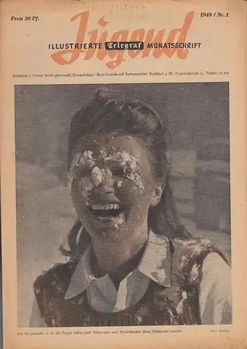 Jugend. Illustrierte Monatsschrift. Telegraf. - Jack London. - Kurt Mattick. - Joachim Ringelnatz. - Walter Unruh u. a: Jugend. Illustrierte Monatsschrift. Telegraf. 1949 / Nr. 1. Aus dem Inhalt: Jack London - Vagabund und Schriftsteller / Kurt Mattick: J