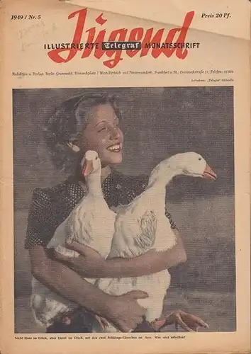 Jugend. Illustrierte Monatsschrift. Telegraf. - Hokusai. - Eleonore Duse. - Robert T. Odeman. - Otto Ziege. - Eddie Einlay und andere: Jugend. 1949 / Nr. 5. Illustrierte Monatsschrift. Telegraf. Aus dem Inhalt: Vor 100 Jahren starb Hokusai / Aus den Erinn