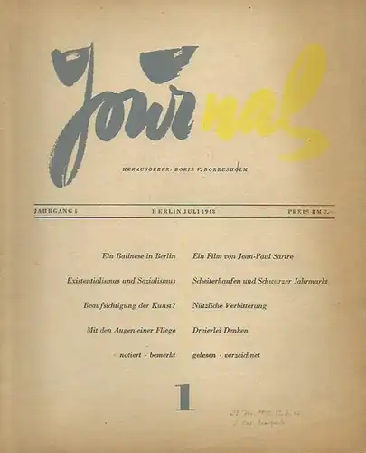 Journal.   Boris V. Borresholm (Hrsg.). Beiträge: Lukas Redlich, Joachim Günther, Jean Paul Sartre, Carl Linfert, Maurice Bedel: Journal. Jahrgang 1, Juli 1948. Herausgeber:.. 