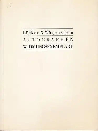 Antiquariat Löcker & Wögenstein, Wien, Annagasse 5: Antiquariat Löcker & Wögenstein, Wien. Katalog 20: Autographen, Widmungsexemplare. Mit 300 Nummern. 