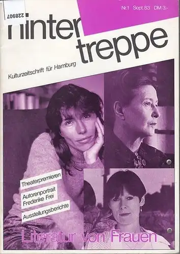 Hintertreppe. - Hamburg. - Klaus Klemp. - Sabine Seifert. - Frederike Frei: Hintertreppe. Kulturzeitschrift für Hamburg. Nr. 1, September 1983: Literatur von Frauen, Theaterpremieren, Autorenporträt...