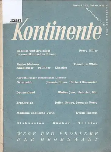 Kontinente. - Früherer Titel: 'Erziehung.' - Susanna Deskovic (Inhalt). - Beiträge: Perry Miller / Theodore White über Andre Malraux / Hans Weigel / Walter Jens...