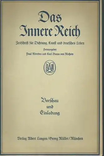 Innere Reich, Das.   Paul Alverdes / Karl Benno von Mechow: Das Innere Reich. Zeitschrift für Dichtung, Kunst und deutsches Leben. Herausgeber: Paul Alverdes.. 