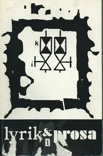 lyrik & prosa. Heft 1 / [1968]. Chefredakteur und graphische Gestaltung: Gerhard Güttermann. Redakteure: Lilo Hermann, Winfried Gebhardt, Hans Oel