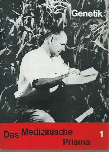 Beadle, Georg Wells: Struktur und Funktion der Gene und genbedingte Erkrankungen. In: Das Medizinische Prisma. Genetik. Heft 1 / 1961. 