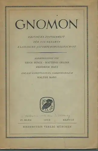 Gnomon.   Herausgegeben von Erich Burck, Matthias Gelzer und Friedrich Matz. Für die Schriftleitung verantwortlich Walter Marg. /: Gnomon. Kritische Zeitschrift für die gesamte.. 