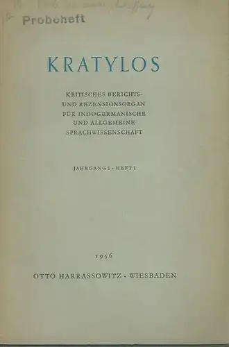 Kratylos. - Georges Redard (Hrsg.). - Anton Scherrer: Kratylos. Kritisches Berichts- und Rezensionsorgan für indogermanische und allgemeine Sprachwissenschaft. Jahrgang 1, Heft 1, 1956. Herausgeber: Georges...