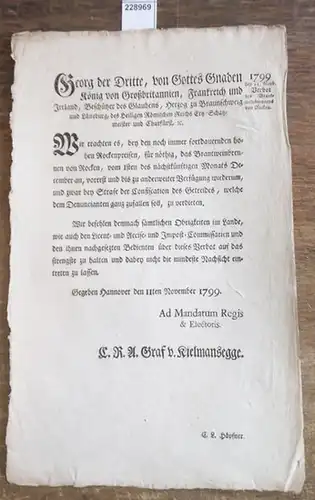 Hannover.   Georg III.   C. R. A. Graf von Kielmansegge, 1799, den 11. November Verbot des Brantweinbrennens von Rocken. Georg der Dritte.. 