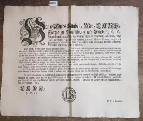 Braunschweig.   Carl, Herzog zu Braunschweig und Lüneburg, Von Gottes Gnaden, Wir, Carl, Herzog zu Braunschweig und Lüneburg u.u. Fügen hiemit zu wissen, wasgestalt.. 