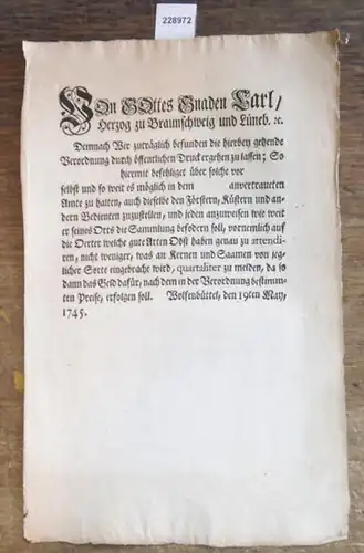 Wolfenbüttel.   Carl, Herzog zu Braunschweig und Lüneburg, Von Gottes Gnaden Carl, Herzog zu Braunschweig und Lüneb. Demnach Wir zuträglich befunden die hierbey gehende.. 