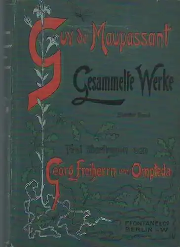 Maupassant, Guy de: Mont Oriol. Roman. Frei übertragen von Georg Freiherrn von Ompteda. (= Gesammelte Werke, Zweite Serie, Band zehn). 