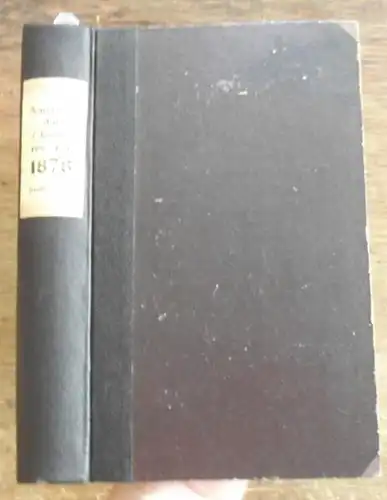 Annalen der Chemie - Friedrich Wöhler,  Hermann Kopp, A. W. Hofmann, A. Kekule,  E. Erlenmeyer, Jacob Volhard ] (Hrsg.): Justus Liebig's  Annalen der Chemie 1878.  Band 193 -194 . Zwei Teile mit jeweils 3 Heften in einem Band. 