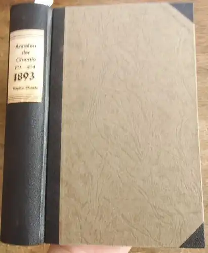 Annalen der Chemie - A. Kekule, E. Erlenmeyer, J. Volhard  (Hrsg.): Justus Liebig's  Annalen der Chemie 1893.  Band 273 -274.  Zwei Teile mit jeweils 3 Heften in einem Band. 