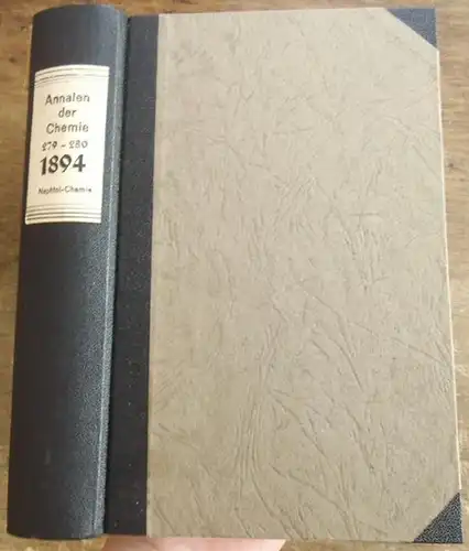 Annalen der Chemie - A. Kekule, E. Erlenmeyer, J. Volhard  (Hrsg.): Justus Liebig's  Annalen der Chemie 1894.  Band 279 -280.  Zwei Teile mit jeweils 3 Heften in einem Band. 
