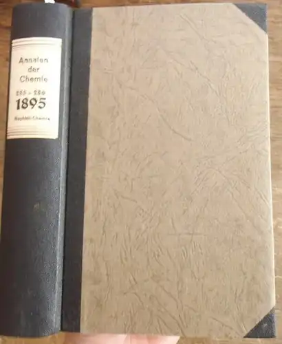 Annalen der Chemie - A. Kekule, E. Erlenmeyer, J. Volhard  (Hrsg.): Justus Liebig's  Annalen der Chemie 1895. Band 285 -286.  Zwei Teile mit jeweils 3 Heften in einem Band. 