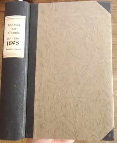 Annalen der Chemie - A. Kekule, E. Erlenmeyer, J. Volhard  (Hrsg.): Justus Liebig's  Annalen der Chemie 1895. Band 285 -286.  Zwei Teile mit jeweils 3 Heften in einem Band.