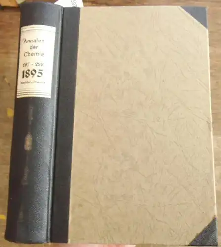 Annalen der Chemie - A. Kekule, E. Erlenmeyer, J. Volhard  (Hrsg.): Justus Liebig's  Annalen der Chemie 1895.  Band 287 -288.  Zwei Teile mit jeweils 3 Heften in einem Band. 