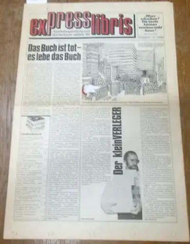 expresslibris. Ausstellungszeitung zum Bücherforum exlibris 1984. Aus dem Inhalt: Aglaia Zibulski: Das Buch ist tot   es lebe das Buch / Hannes Schwenger: Kein.. 