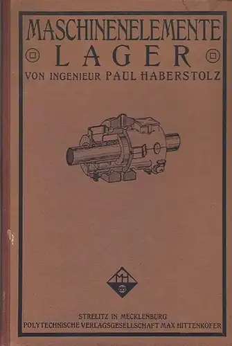 Haberstolz, Paul: Maschinenelemente - Lager. 