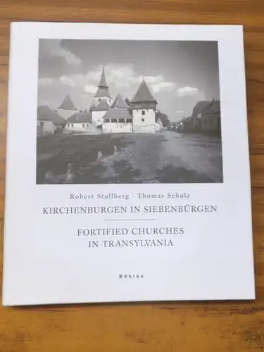 Stollberg, Robert (fotografien) / Schulz, Thomas (Text): Kirchenburgen in Siebenbürgen. Fortified Churches in Transylvania. 