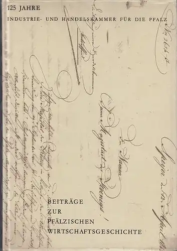 Roller, Otto u. a: Beiträge zur pfälzischen Wirtschaftsgeschichte.  (= Veröffentlichungen der Pfälzischen Gesellschaft zur Förderung der Wissenschaften in Speyer ; Band 58). 