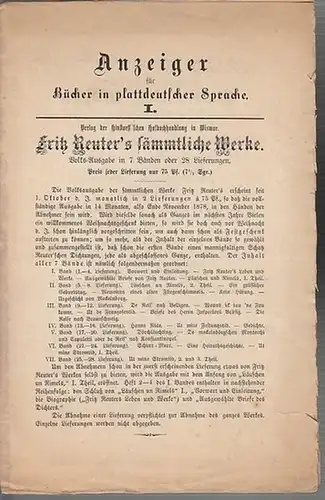 Anzeiger für Bücher in plattdeutscher Sprache. - Reuter, Fritz. - Klaus Groth / Otto Speckter. - E. F. Otto Westphal und viele andere: Anzeiger für...