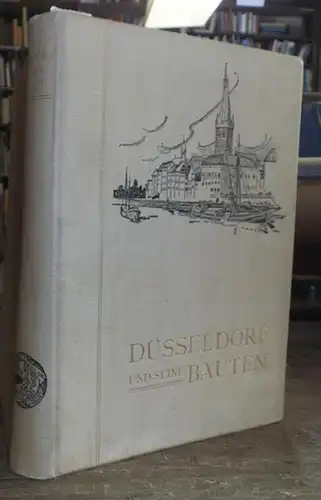 Düsseldorf. - Architekten- und Ingenieur-Verein zu Düsseldorf (Hrsg.). - Obergeometer Wallraff (Stadtplan). - Endell / Schweitzer / Baltzer (Red.): Düsseldorf und seine Bauten. 