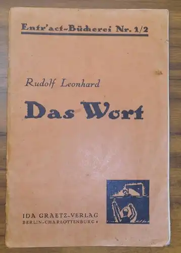 Leonhard, Rudolf: Das Wort (= Entr'act-Bücherei Nr. 1 / 2 ). 