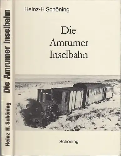Schöning, Heinz-H: Die Amrumer Inselbahn. 