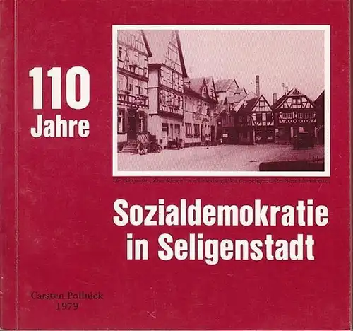 Pollnick, Carsten: 100 Jahre Sozialdemokratie in Seligenstadt. 