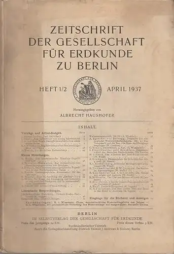 Zeitschrift der Gesellschaft für Erdkunde zu Berlin. - Albrecht Haushofer (Hrsg.): Zeitschrift der Gesellschaft für Erdkunde zu Berlin. Heft  1 / 2 , 1937. 