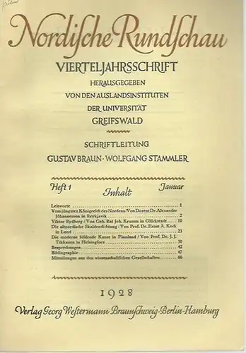 Nordische Rundschau. - Schriftleitung: Gustav Braun und Wolfgang Stammler. - Alexander Johannesson. - Joh: Krumm. - Viktor Rydberg. Ernst A. Kock. - J. J. Tikkanen: Nordische Rundschau. Heft 1, Januar 1928. Vierteljahrsschrift. Herausgegeben von den Ausla